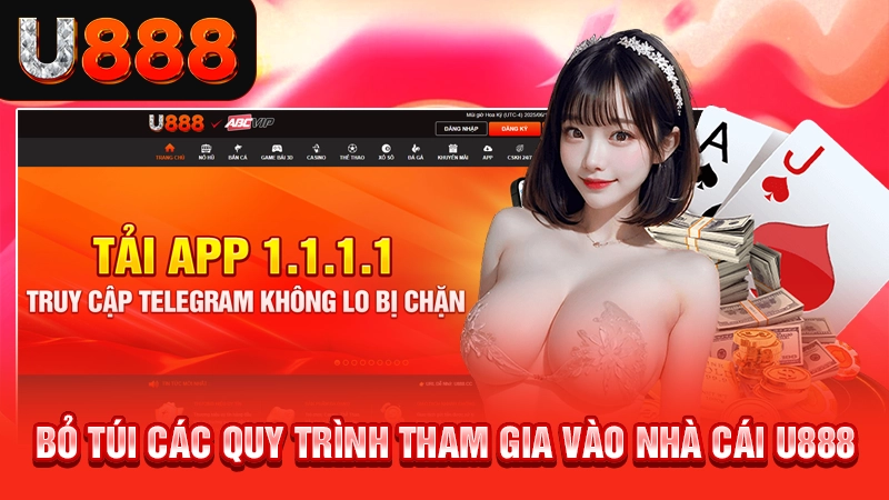TRANG CHỦ 116 Bỏ túi quy trình tham gia vào nhà cái U888