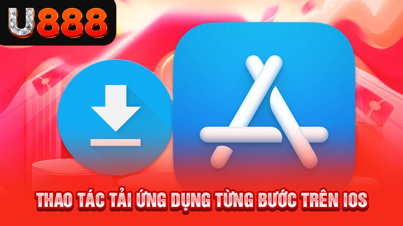 Thao tác tải ứng dụng từng bước trên iOS